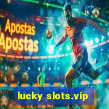 lucky slots.vip